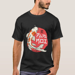 Papa Koi Japanese Carp Fish Nishikigoi Father'S Da T-Shirt