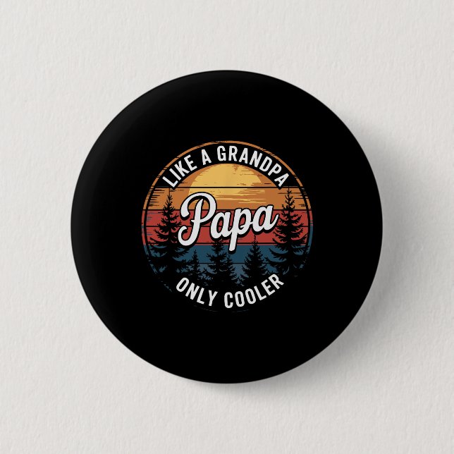 Papa Like A Grandpa Only Cooler Funny Dad Papa Def 6 Cm Round Badge (Front)