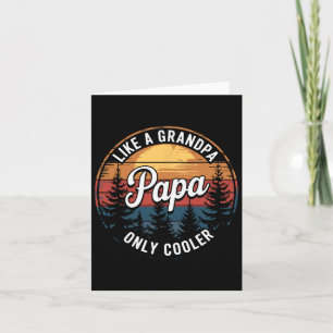 Papa Like A Grandpa Only Cooler Funny Dad Papa Def Card