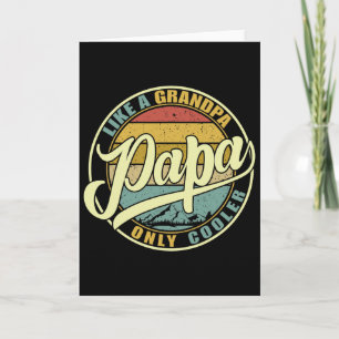 Papa Like A Grandpa Only Cooler Funny Dad Papa Def Card