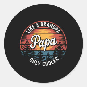 Papa Like A Grandpa Only Cooler Funny Dad Papa Def Classic Round Sticker