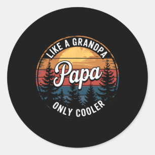 Papa Like A Grandpa Only Cooler Funny Dad Papa Def Classic Round Sticker