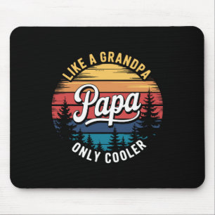 Papa Like A Grandpa Only Cooler Funny Dad Papa Def Mouse Pad