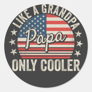 Papa Like a Grandpa Only Cooler USA Flag Classic Round Sticker