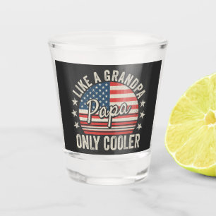 Papa Like a Grandpa Only Cooler USA Flag Shot Glass