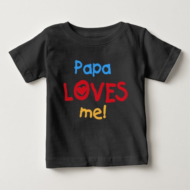 Papa Loves Me Baby T-Shirt (Front)