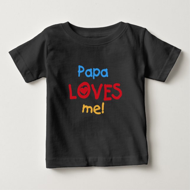 Papa Loves Me Baby T-Shirt (Front)