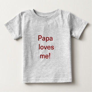 Papa loves me shirt