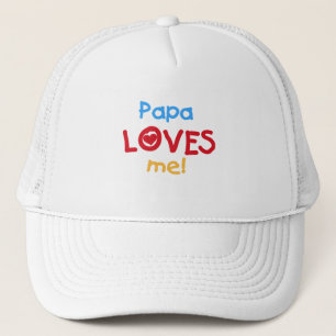 Papa Loves Me T-shirts and Gifts Trucker Hat