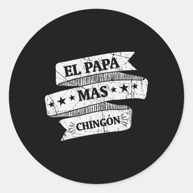 Papa Mas Chingon Funny Spanish Fathers Day Gift  Classic Round Sticker (Front)