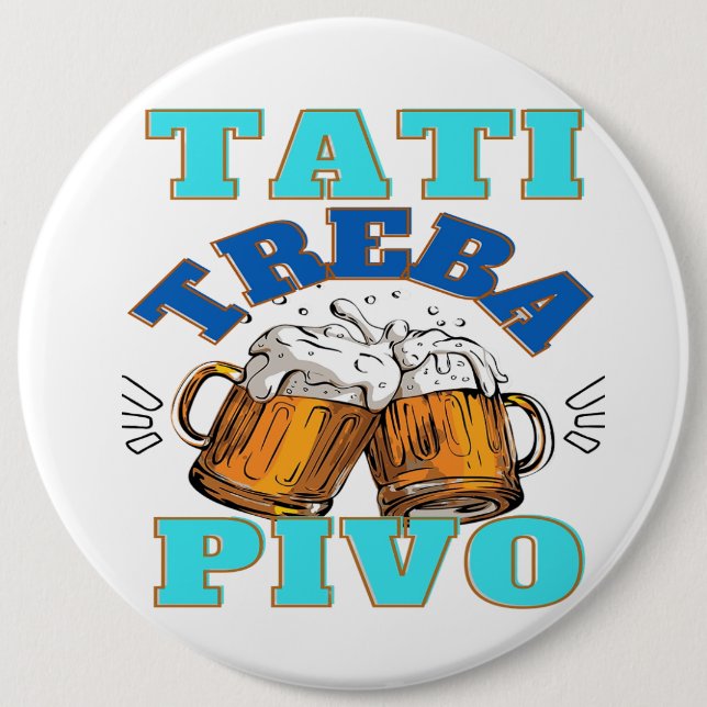 Papa Needs beer 6 Cm Round Badge (Front)