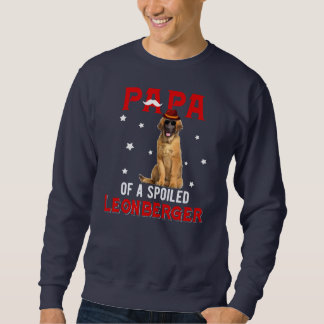 Papa Of A Spoiled Leonberger Happy Father's Day Sweatshirt
