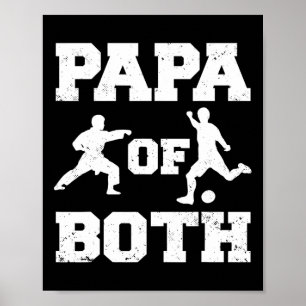 Papa Of Both Funny Soccer And Karate Papa Poster