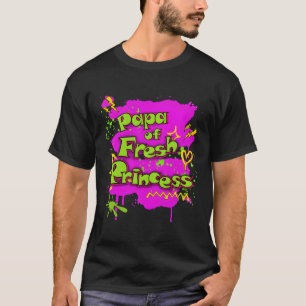 Papa Of Princess Fresh Graffiti Hip Pop 1St Py T-Shirt