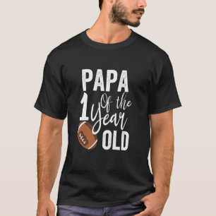 Papa Of The 1 Year Old Football 1st Year Down Birt T-Shirt