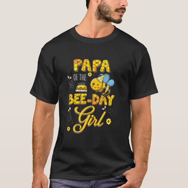 Papa Of The Bee Day Girl Hive Birthday Party Match T-Shirt (Front)