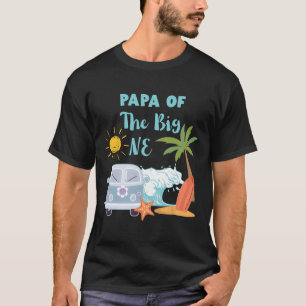 Papa Of The Big One Surfing Beach Theme 1st Birthd T-Shirt