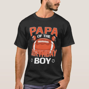 Papa of The Birthday Boy American Football Matchin T-Shirt