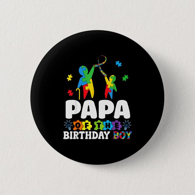 Papa Of The Birthday Boy Autism Awareness Support  6 Cm Round Badge (Front)
