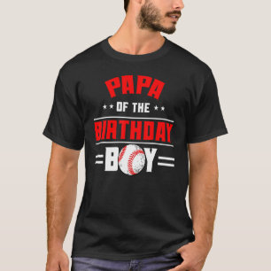 Papa Of The Birthday Boy Baseball Theme Family Bda T-Shirt