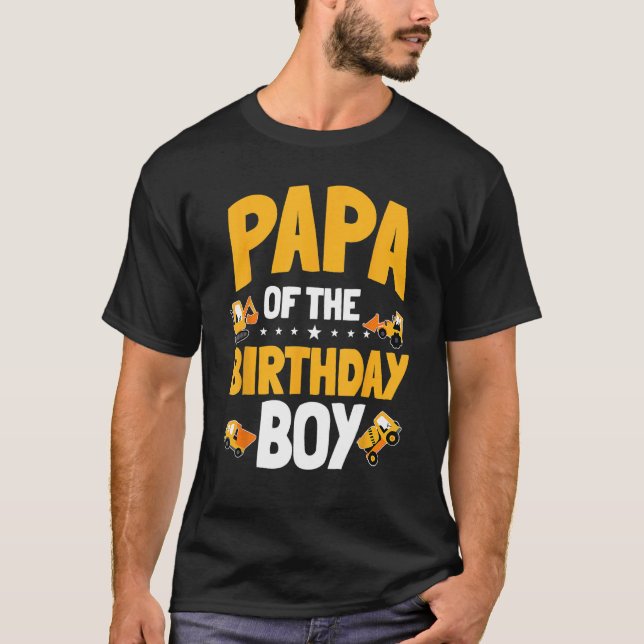 Papa Of The Birthday Boy Construction Worker Bday  T-Shirt (Front)