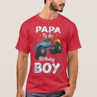 Papa Of The Birthday Boy Monster Truck Bday Men Da T-Shirt