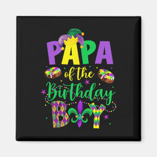 Papa Of The Birthday Boy Shirt Mardi Gras Daddy Pa Magnet