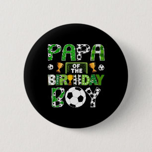 Papa Of The Birthday Boy Soccer Player Game Day 6 Cm Round Badge