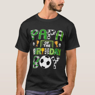 Papa Of The Birthday Boy Soccer Player Game Day T-Shirt