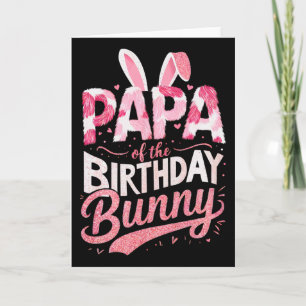 Papa Of The Birthday Bunny Family Matching Party S Card