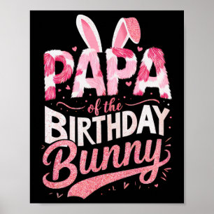 Papa Of The Birthday Bunny Family Matching Party S Poster
