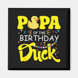 Papa of The Birthday Duck Boy Rubber Duck Bday Magnet