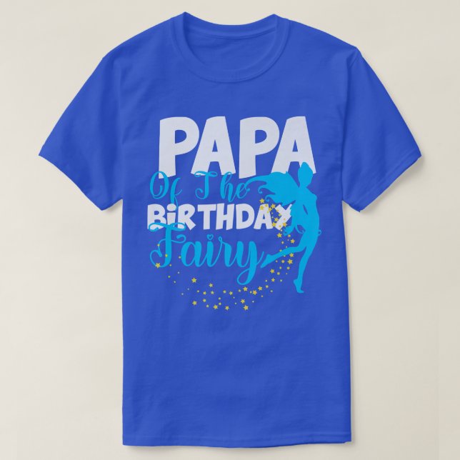 Papa of The Birthday Fairy Fantasy Birthday Squad  T-Shirt (Design Front)
