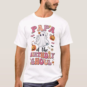 Papa Of The Birthday Ghoul Halloween Bday Boys Gir T-Shirt