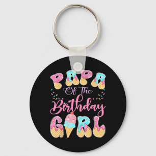 Papa Of The Birthday Girl Sweet Ice Cream Drip Key Ring
