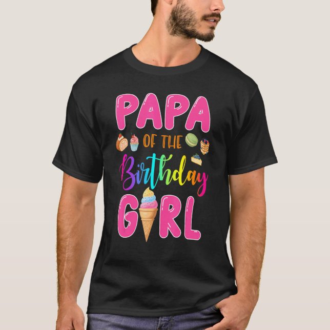 Papa Of The Birthday Ice Cream Girl Theme Family B T-Shirt (Front)