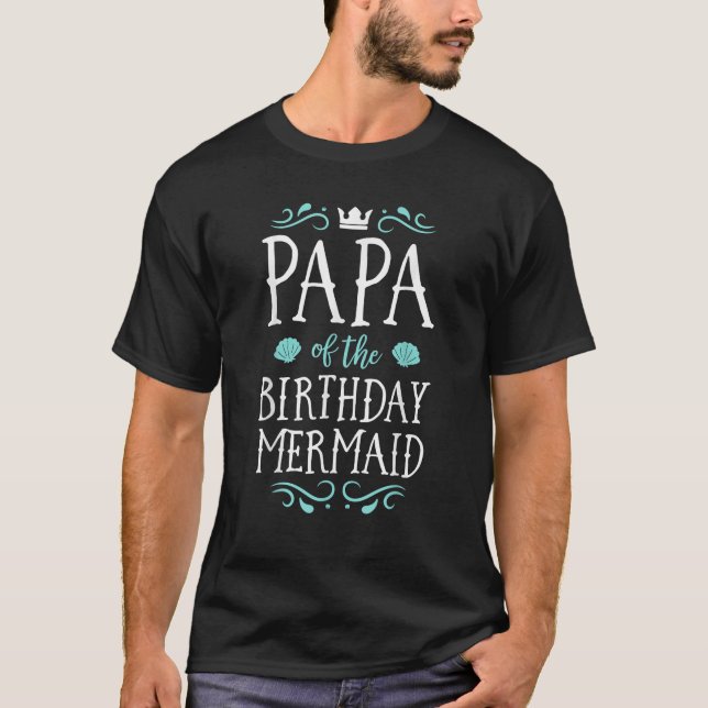 Papa Of The Birthday Mermaid Gifts Merman Family M T-Shirt (Front)
