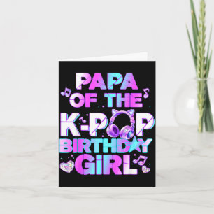 Papa of the k-pop birthday girls korean music card