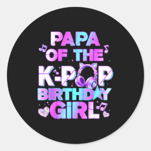Papa of the k-pop birthday girls korean music classic round sticker