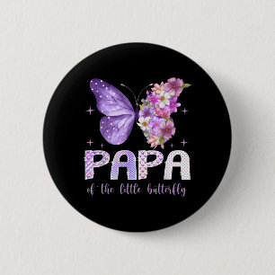 Papa of The Little Butterfly 1st Birthday Girl 6 Cm Round Badge