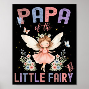 Papa of The Little Fairy First Birthday Girl Poster