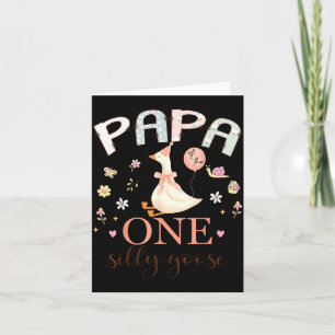 Papa of The One Silly Goose 1st Birthday Girl Card