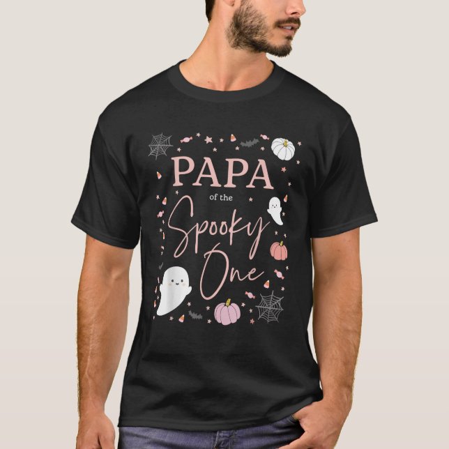 Papa of the Spooky One Girl First Birthday Pink Ha T-Shirt (Front)