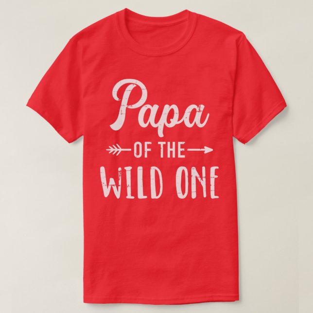 Papa of the wild one daughter matching family for  T-Shirt (Design Front)
