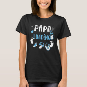 Papa Papa Loading Baby Boy Sayings T-Shirt
