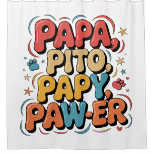 Papa Pito Pappy Pawer Shower Curtain
