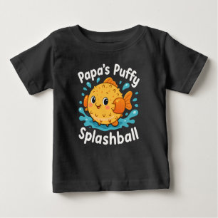 Papa’s Puffy Splashball Funny Water Fish Baby T-Shirt