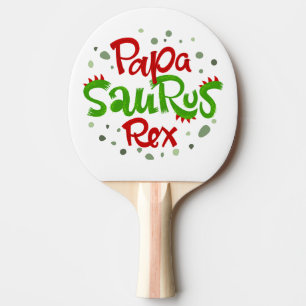 Papa Saurus Rex Graphic Ping Pong Paddle