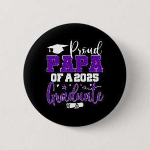 Papa Senior 2025 Proud Papa Of A Cl Of 2025 Gradua 6 Cm Round Badge