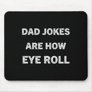 Papa Shirt Dad Jokes Are How Eye Roll Gift For Pap Mouse Pad